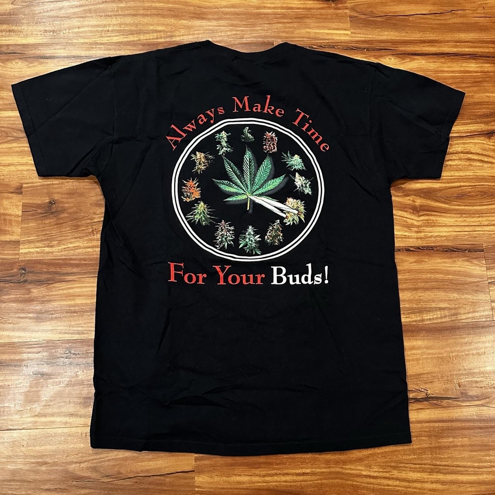 Always Make Time For Your Buds Fruit Of The Loom Shirt Mens XL Black Weed Tee